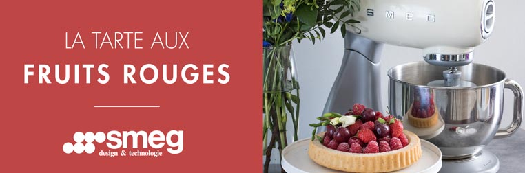 Recette : Tarte aux fruits rouges Smeg